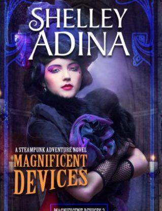 Magnificent Devices: A steampunk adventure novel steampunk buy now online