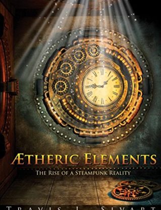 Aetheric Elements: The Rise of a Steampunk Reality steampunk buy now online