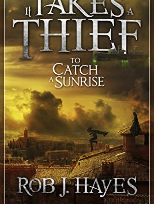 It Takes a Thief to Catch a Sunrise: A Steampunk Caper (It Takes a Thief... Book 1) steampunk buy now online