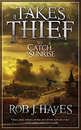 It Takes a Thief to Catch a Sunrise: A Steampunk Caper (It Takes a Thief... Book 1) steampunk buy now online