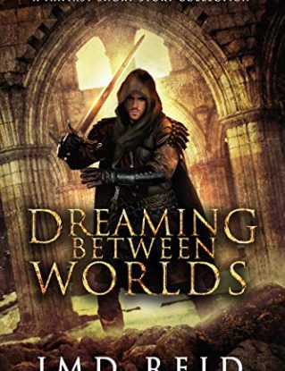 Dreaming Between Worlds: A Fantasy Short Story Collection steampunk buy now online