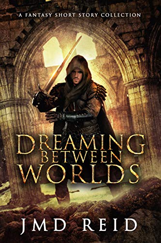 Dreaming Between Worlds: A Fantasy Short Story Collection steampunk buy now online
