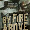 By Fire Above: A Signal Airship Novel steampunk buy now online