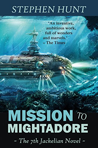 Mission to Mightadore: A steampunk adventure. (Jackelian series Book 7) steampunk buy now online