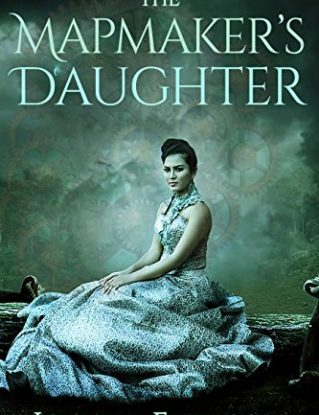 The Mapmaker's Daughter: A Steampunk Novel steampunk buy now online