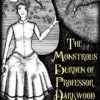 The Monstrous Burden of Professor Darkwood (The Darkwood Tales Book 1) steampunk buy now online