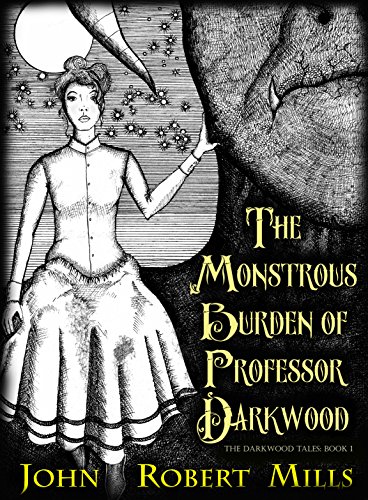 The Monstrous Burden of Professor Darkwood (The Darkwood Tales Book 1) steampunk buy now online