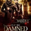 I'll Be Damned: The Harker Trilogy Prequel (The Harker Legacy Book 1) steampunk buy now online
