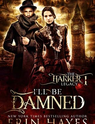 I'll Be Damned: The Harker Trilogy Prequel (The Harker Legacy Book 1) steampunk buy now online