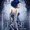 The Tin Rose (An Elemental Web Tale Book 1) steampunk buy now online The Tin Rose (An Elemental Web Tale Book 1) steampunk buy now online