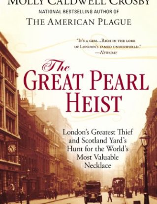 The Great Pearl Heist: London's Greatest Thief and Scotland Yard's Hunt for the World's Most Valuable N ecklace steampunk buy now online