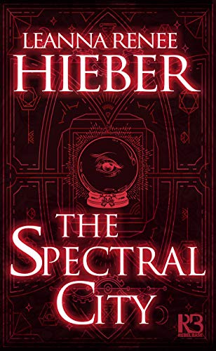 The Spectral City (A Spectral City Novel Book 1) steampunk buy now online