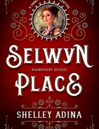 Selwyn Place: A short steampunk adventure (Magnificent Devices Book 16) steampunk buy now online