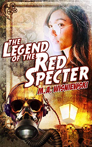 The Legend of the Red Specter (The Adventures of the Red Specter Book 1) steampunk buy now online