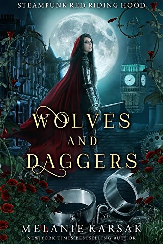 Wolves and Daggers: A Steampunk Fairy Tale (Steampunk Red Riding Hood Book 1) steampunk buy now online