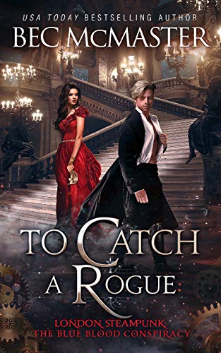 To Catch A Rogue (London Steampunk: The Blue Blood Conspiracy Book 4) steampunk buy now online