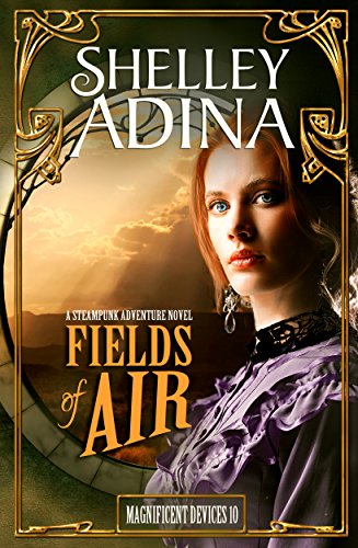 Fields of Air: A steampunk adventure novel (Magnificent Devices Book 10) steampunk buy now online