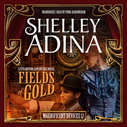 Fields of Gold: A Steampunk Adventure Novel (Magnificent Devices) steampunk buy now online