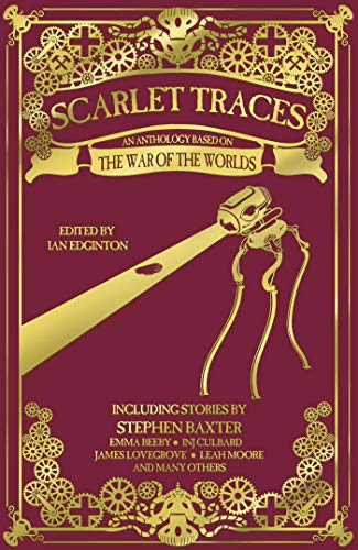 Scarlet Traces: A War of the Worlds Anthology steampunk buy now online