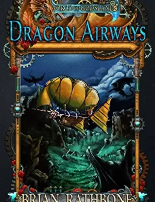 Dragon Airways: A Humorous Fantasy Adventure with Dragons (World of Godsland Epic Fantasy Series) steampunk buy now online
