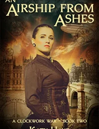 An Airship from Ashes (A Clockwork War Book 2) steampunk buy now online