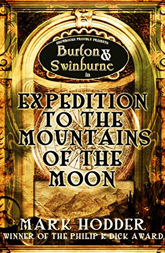 Expedition to the Mountains of the Moon (Burton &amp; Swinburne Book 3) steampunk buy now online