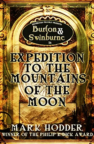 Expedition to the Mountains of the Moon (Burton &amp; Swinburne Book 3) steampunk buy now online
