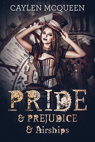 Pride &amp; Prejudice &amp; Airships (Steampunk Pride &amp; Prejudice Book 1) steampunk buy now online