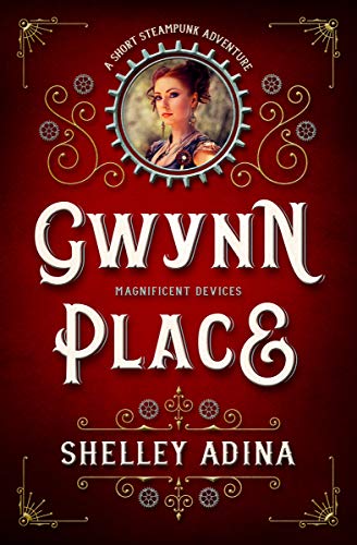 Gwynn Place: A short steampunk adventure (Magnificent Devices Book 19) steampunk buy now online