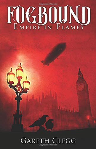 Fogbound: Empire in Flames (A Dystopian Steampunk Adventure) steampunk buy now online