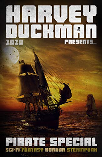 Harvey Duckman Presents... Pirates Special 2020: A Collection of Sci-Fi, Fantasy, Steampunk and Horror Short Stories (Harvey Duckman Specials Book 2) steampunk buy now online