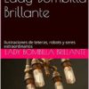 Diario de Lady Bombilla Brillante: Ilustraciones de teteras, robots y seres extraordinarios (Diario de Steampunk nº 69) (Spanish Edition) steampunk buy now online