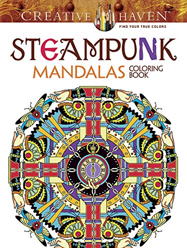 Creative Haven Steampunk Mandalas Coloring Book (Creative Haven Coloring Books) steampunk buy now online
