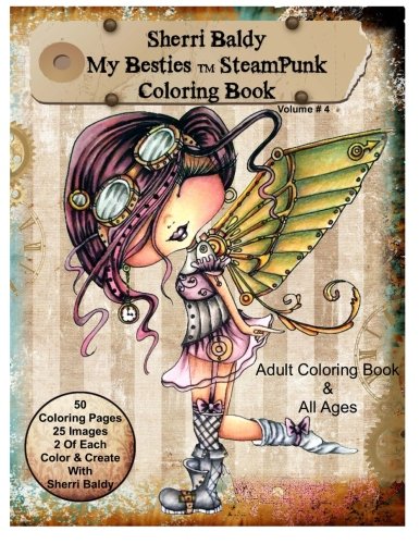 Sherri Baldy My-Besties Steampunk Coloring Book: A coloring book for Adults and all ages. Color up some of Sherri Baldy's fan favorites Steampunk Besties steampunk buy now online