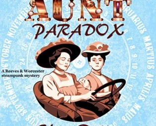 The Aunt Paradox: Reeves & Worcester Steampunk Mysteries, Book 3 steampunk buy now online