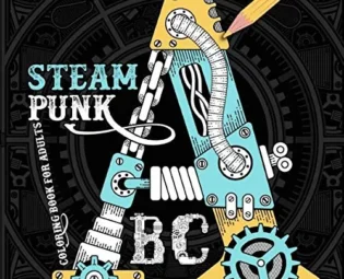 Steampunk - Coloring Book for Adults: ABC Steampunk coloring book | Steampunk Alphabet | Steampunk Coloring Book for Adults | 8,25"x8,25" | 72 Pages steampunk buy now online