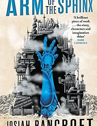 Arm of the Sphinx: Book Two of the Books of Babel steampunk buy now online