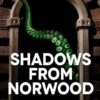 Shadows From Norwood: 1 (Norwood Necronomicon) steampunk buy now online