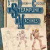 How to Draw and Colour Steampunk Machines by Mark Bergin (2014-01-01) steampunk buy now online