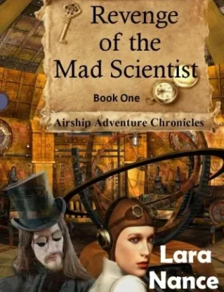 Revenge of the Mad Scientist: Book One: Airship Adventure Chronicles: Volume 1 steampunk buy now online