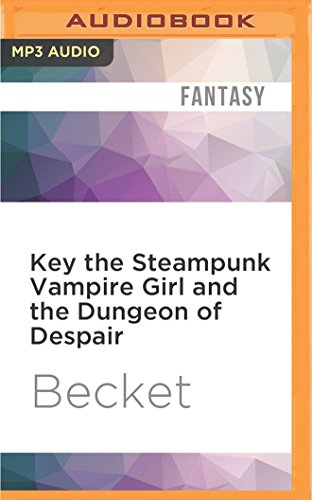Key the Steampunk Vampire Girl and the Dungeon of Despair (Steampunk Sorcery) steampunk buy now online