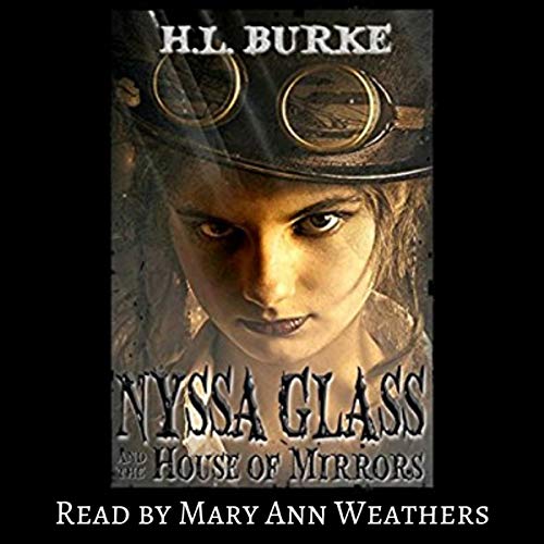 Nyssa Glass and the House of Mirrors: Nyssa Glass Steampunk Series, Book 1 steampunk buy now online