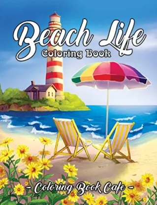 Beach Life Coloring Book: An Adult Coloring Book Featuring Fun and Relaxing Beach Vacation Scenes, Peaceful Ocean Landscapes and Beautiful Summer Designs steampunk buy now online