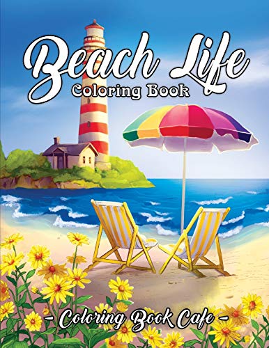 Beach Life Coloring Book: An Adult Coloring Book Featuring Fun and Relaxing Beach Vacation Scenes, Peaceful Ocean Landscapes and Beautiful Summer Designs steampunk buy now online