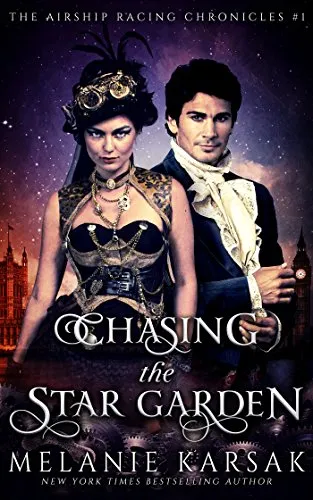 Chasing the Star Garden (Airship Racing Chronicles Book 1) steampunk buy now online