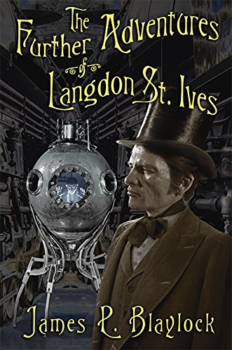 The Further Adventures of Langdon St. Ives steampunk buy now online