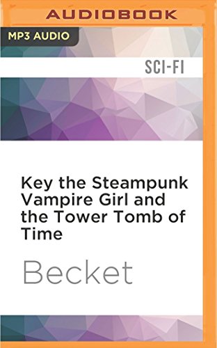 Key the Steampunk Vampire Girl and the Tower Tomb of Time (Steampunk Sorcery) steampunk buy now online