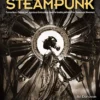 The Art of Steampunk, Revised Second Edition: Extraordinary Devices and Ingenious Contraptions from the Leading Artists of the Steampunk Movement steampunk buy now online