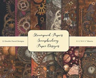 Steampunk Papers Scrapbooking Paper Designs: Steampunk Scrapbooking Papers 8.5” x8.5” Craft Pages For Scrap Booking Crafters Art Journal Designs Junk Journaling Scrapbook Kit steampunk buy now online