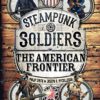 Steampunk Soldiers: The American Frontier: 4 (Open Book) steampunk buy now online